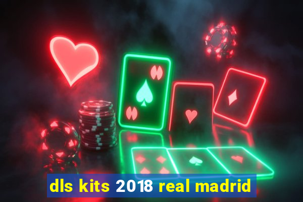 dls kits 2018 real madrid