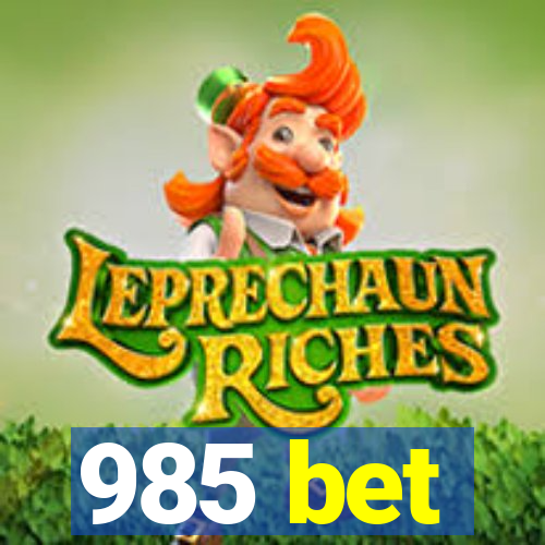 985 bet