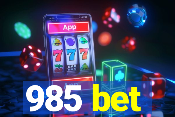 985 bet