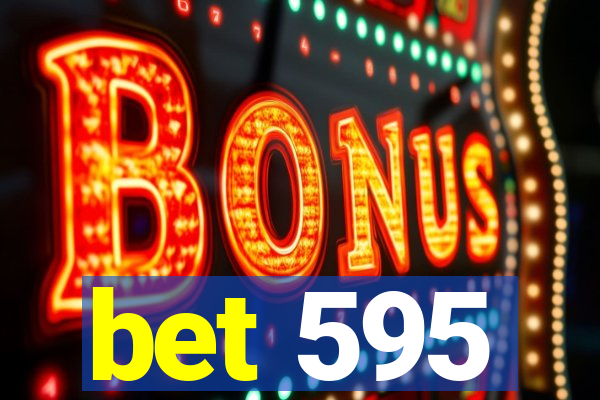 bet 595