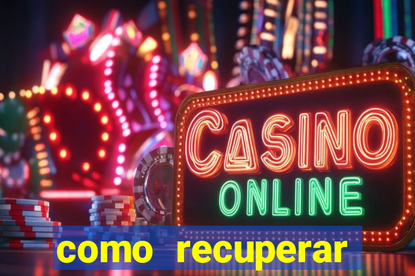 como recuperar dinheiro perdido em apostas