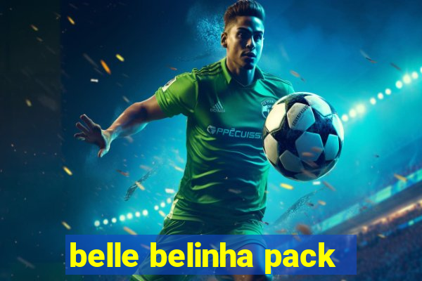 belle belinha pack
