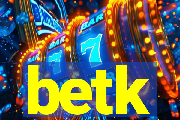 betk