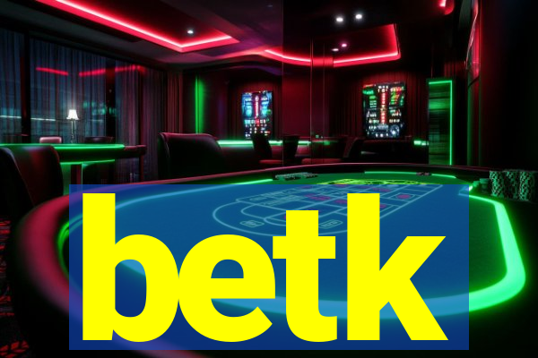 betk