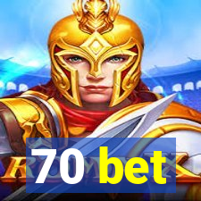 70 bet