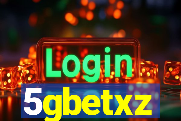 5gbetxz