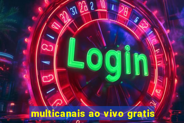 multicanais ao vivo gratis