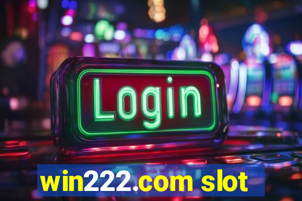win222.com slot
