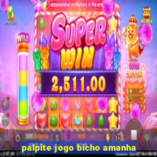 palpite jogo bicho amanha