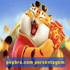 popbra.com porcentagem