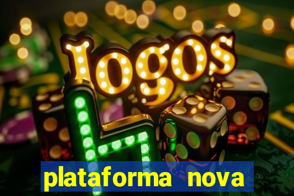 plataforma nova pagando cassino