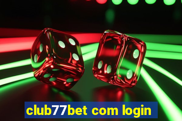 club77bet com login