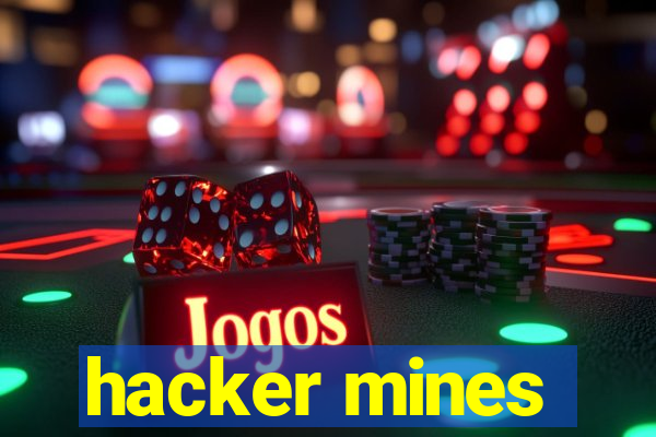 hacker mines