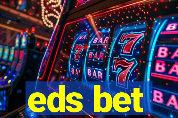 eds bet