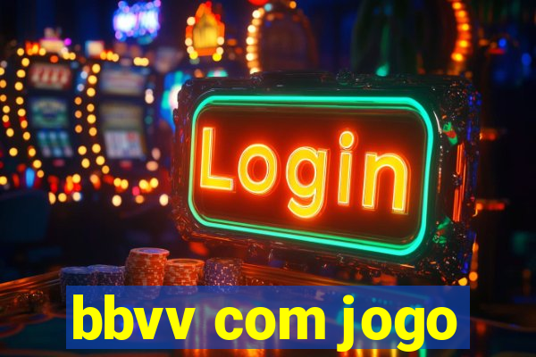 bbvv com jogo