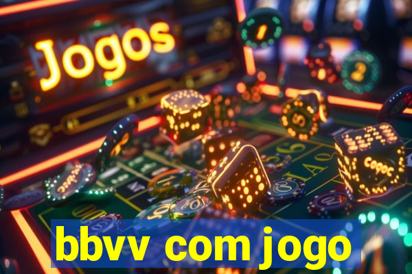 bbvv com jogo