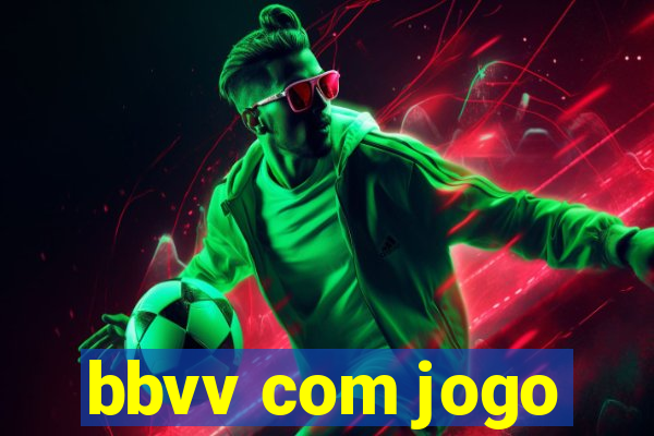 bbvv com jogo
