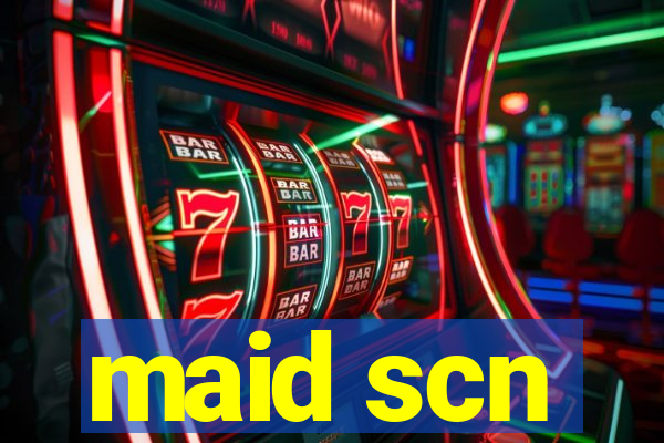 maid scn
