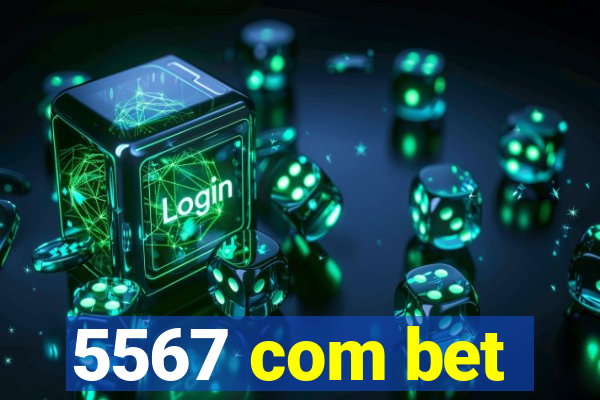 5567 com bet