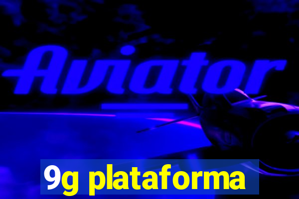 9g plataforma