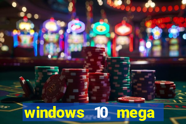 windows 10 mega lite torrent