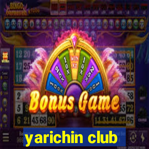 yarichin club