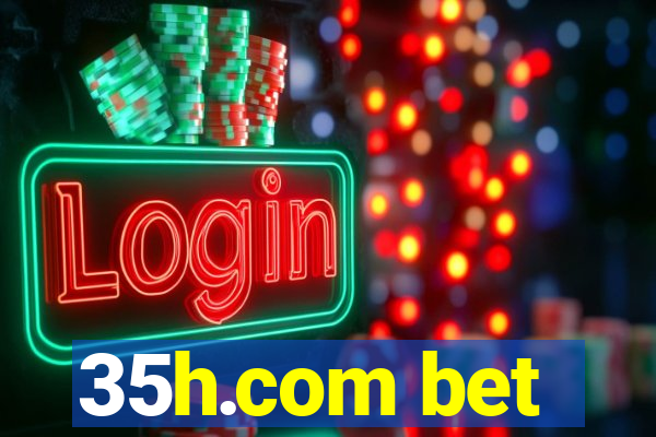 35h.com bet