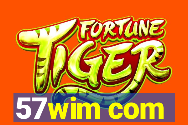 57wim com