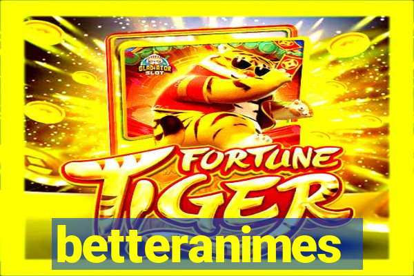 betteranimes