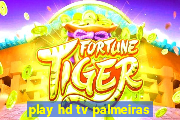 play hd tv palmeiras