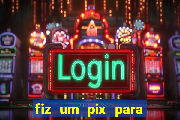 fiz um pix para uma conta inativa o que fazer