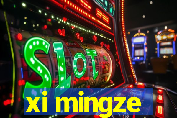 xi mingze