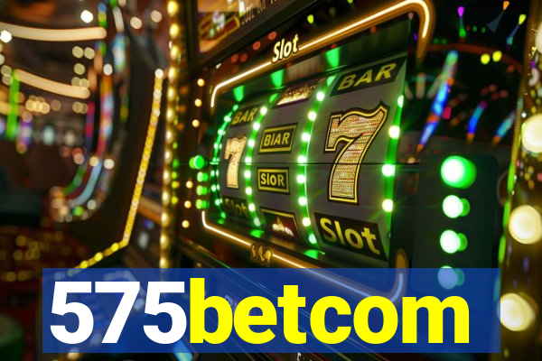 575betcom