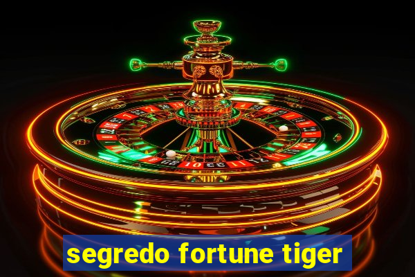 segredo fortune tiger