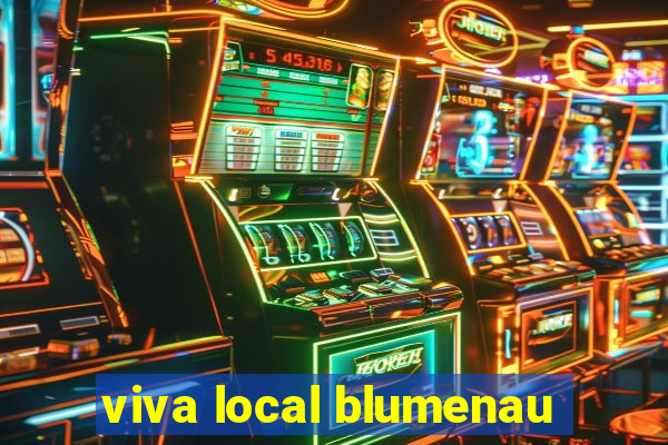 viva local blumenau