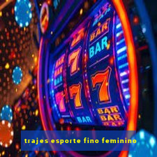trajes esporte fino feminino