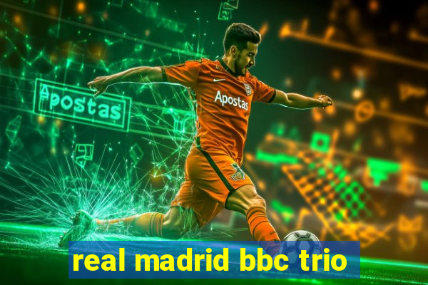 real madrid bbc trio