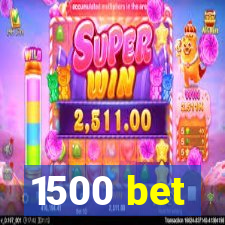 1500 bet