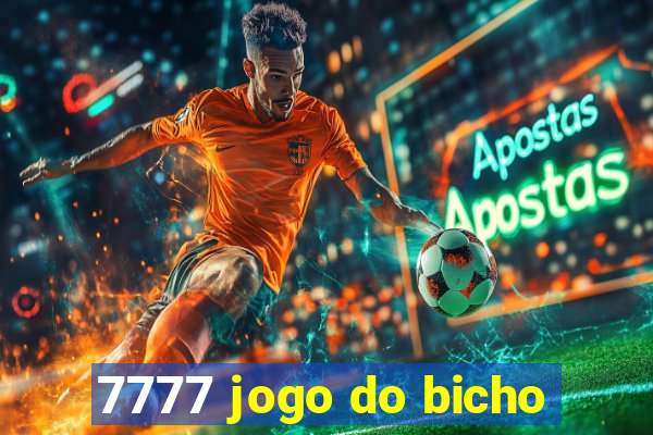 7777 jogo do bicho