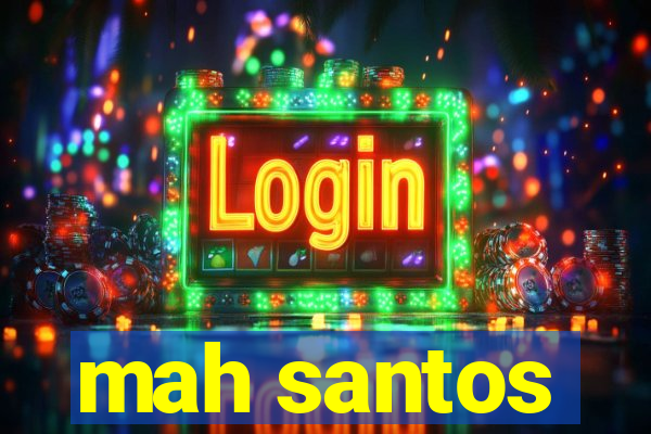 mah santos