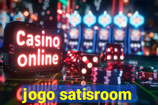 jogo satisroom