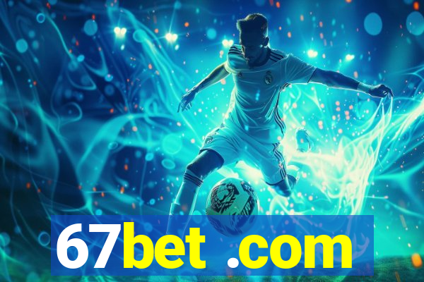 67bet .com