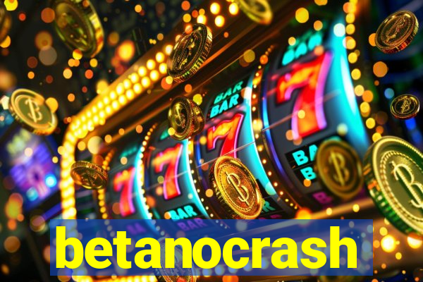 betanocrash