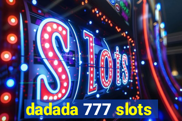 dadada 777 slots