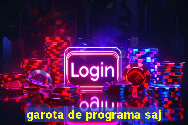 garota de programa saj