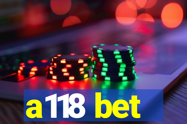 a118 bet