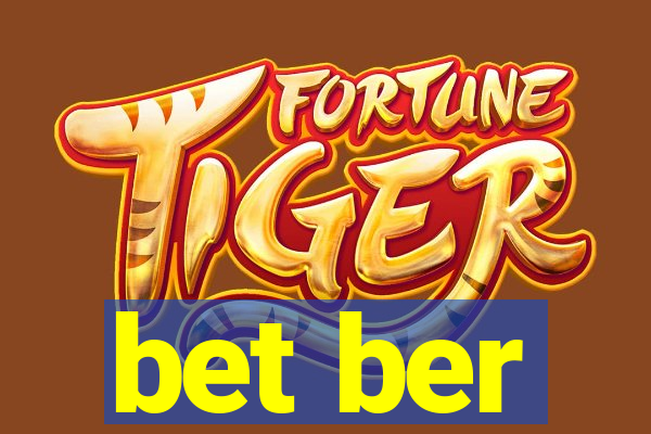bet ber