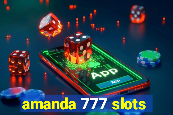 amanda 777 slots