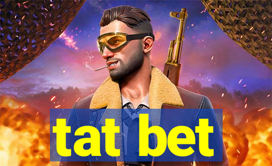 tat bet