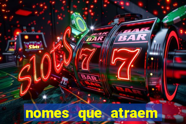 nomes que atraem sorte e dinheiro para empresas